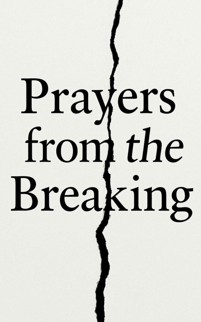 Prayers from the Breaking